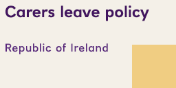 Download the Carers leave policy, Republic of Ireland