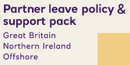 Download the Partner leave policy and support pack, GB, Northern Ireland and Offshore