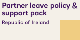 Download the Partner leave policy and support pack, Republic of Ireland